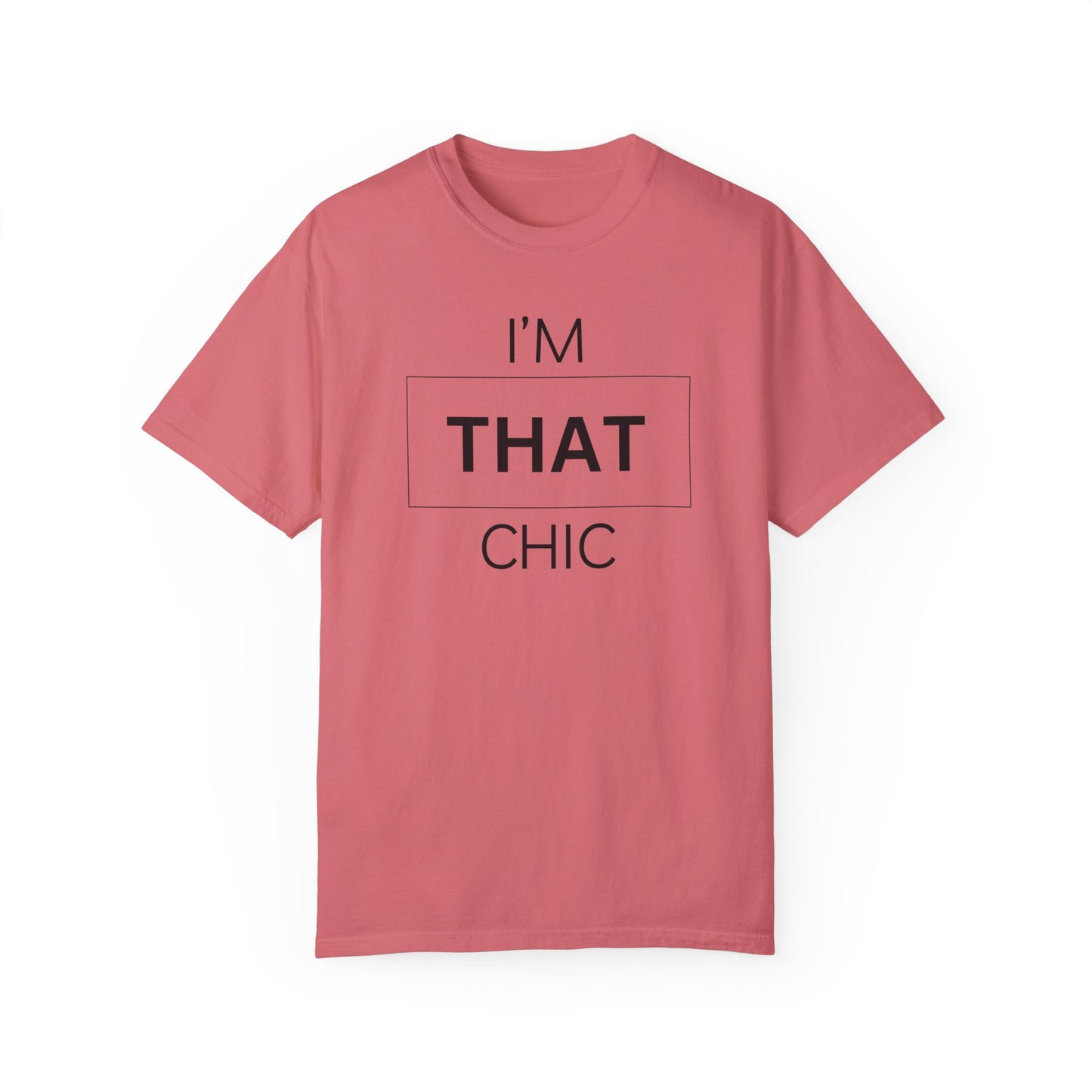 I'M THAT CHIC Multi- Colors Unisex Garment-Dyed T-shirt