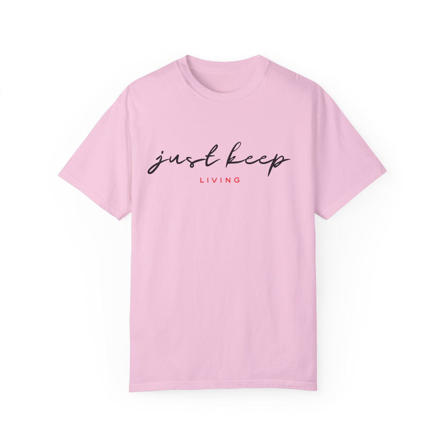 Just Keep Living(Red) Unisex T-shirt
