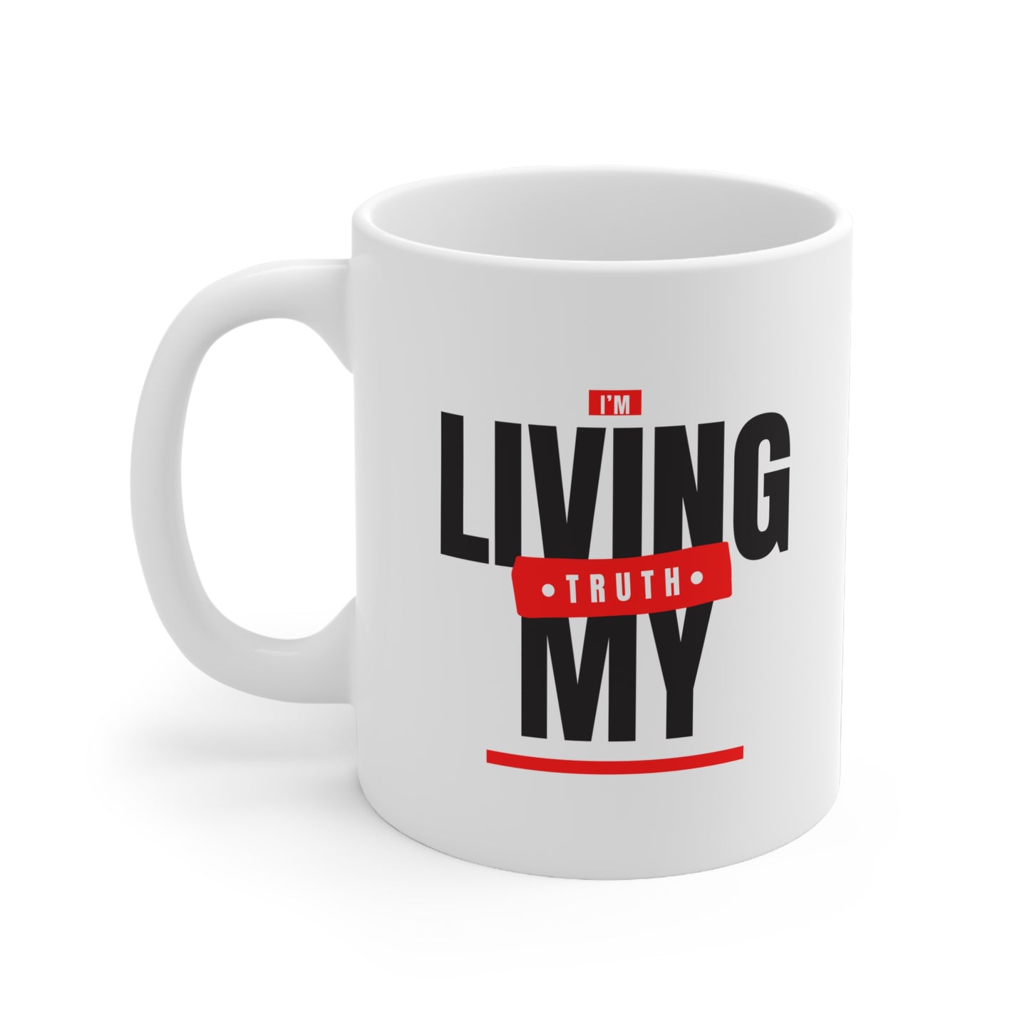 Living In My Truth Ceramic Mug, (11oz, 15oz)